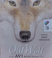 Old Wolf written by AVI performed by Kirby Heyborne on Audio CD (Unabridged)